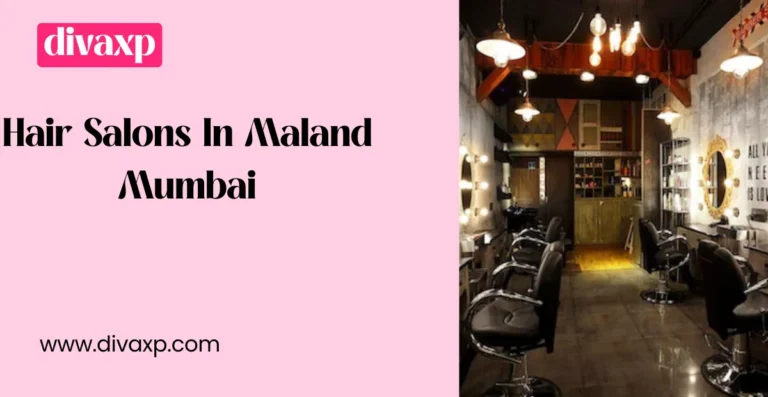 Top 5 Best Hair Salons in Malad Mumbai