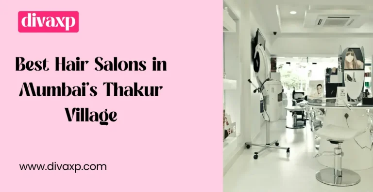 Best Hair Salons in Mumbai Thakur Village