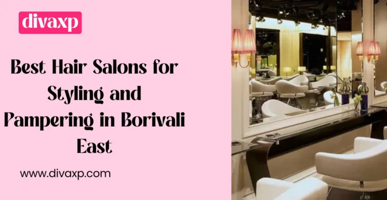 Best Hair Salons in Mumbai's Borivali West Neighborhood