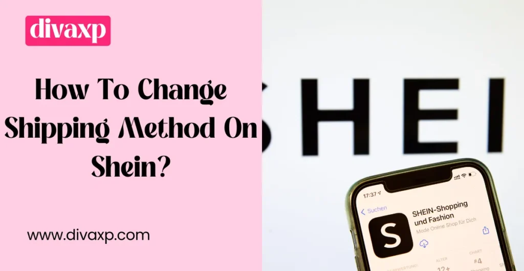 How To Change Shipping Method On Shein