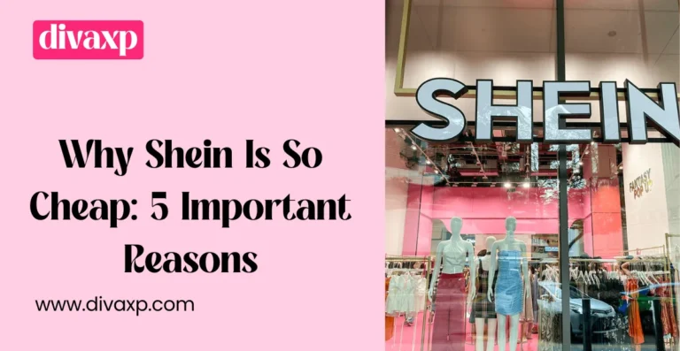 Why Shein Is So Cheap