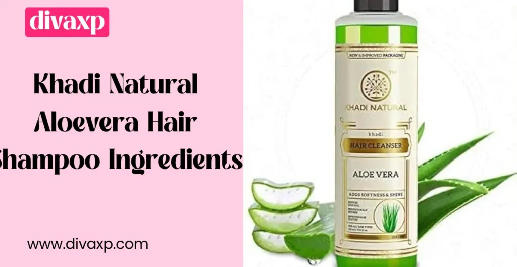 Khadi Natural Aloevera Hair Shampoo Ingredients